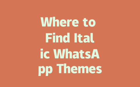 Where to Find Italic WhatsApp Themes in 2025 一