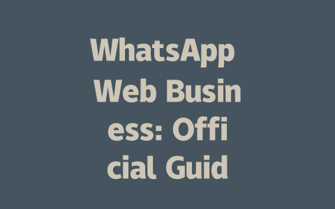 WhatsApp Web Business: Official Guide for 2025 一