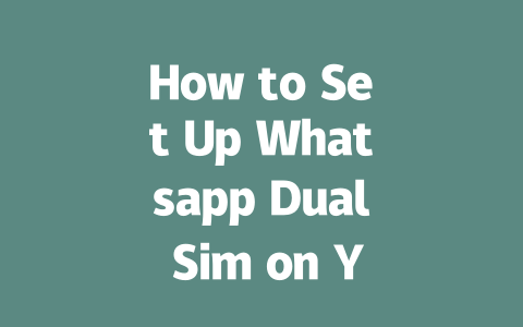 How to Set Up Whatsapp Dual Sim on Your Phone 2025 Guide 一