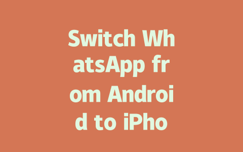 Switch WhatsApp from Android to iPhone 2025 Guide 一