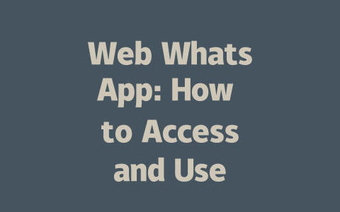 Web WhatsApp: How to Access and Use in 2025 一