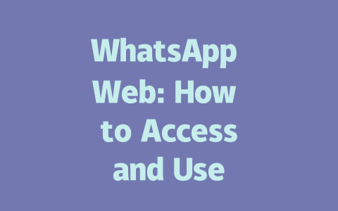 WhatsApp Web: How to Access and Use in 2025 一