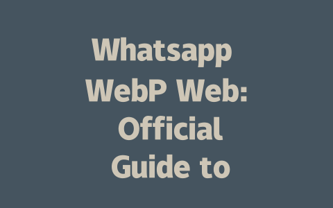 Whatsapp WebP Web: Official Guide to Setup in 2025 一