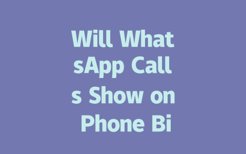 Will WhatsApp Calls Show on Phone Bill in 2025 一