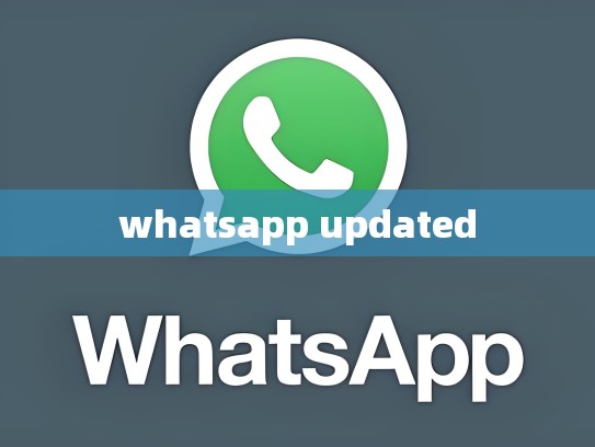 whatsapp updated
