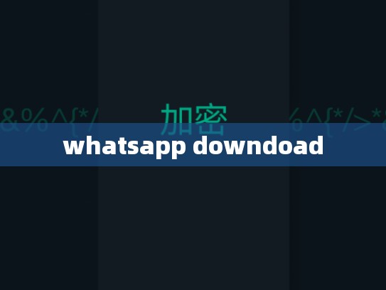 whatsapp downdoad
