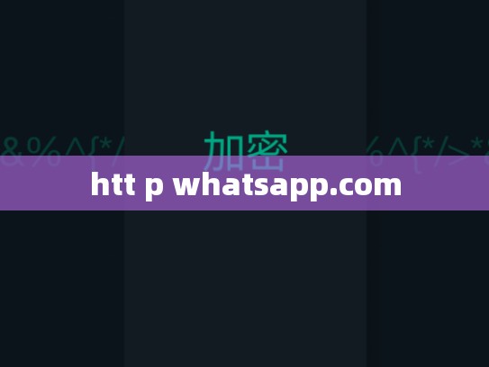 htt p whatsapp.com
