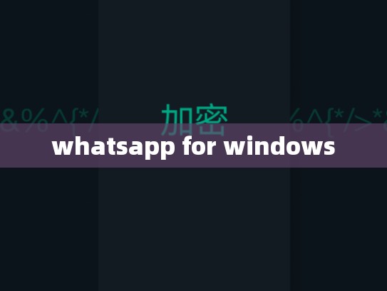 whatsapp for windows