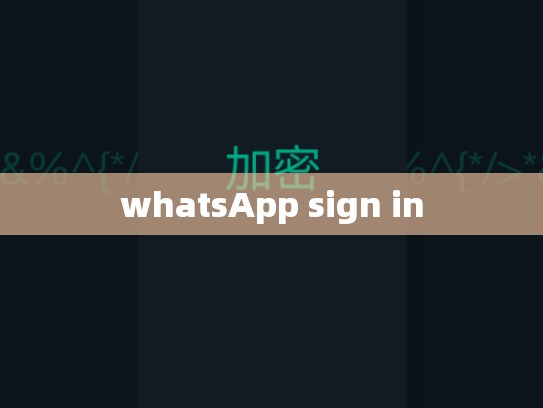 whatsApp sign in