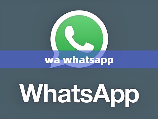 wa whatsapp