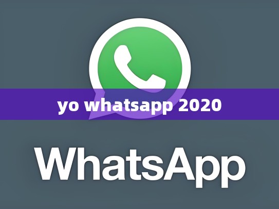 yo whatsapp 2020