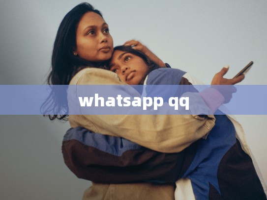 whatsapp qq