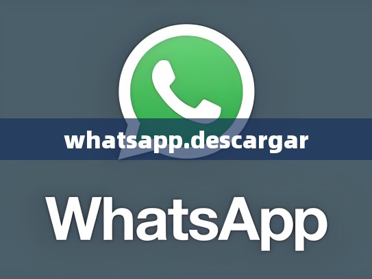 whatsapp.descargar
