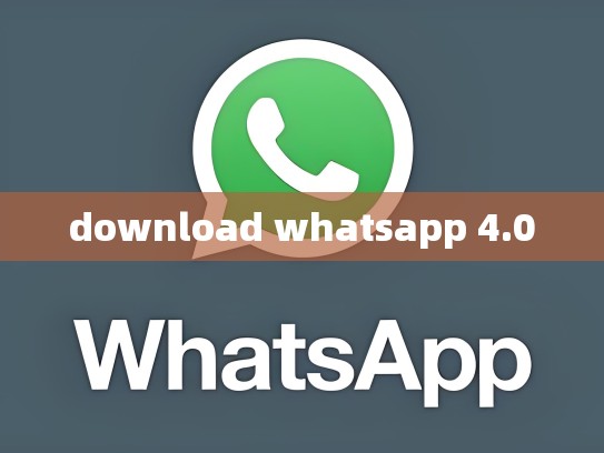 download whatsapp 4.0