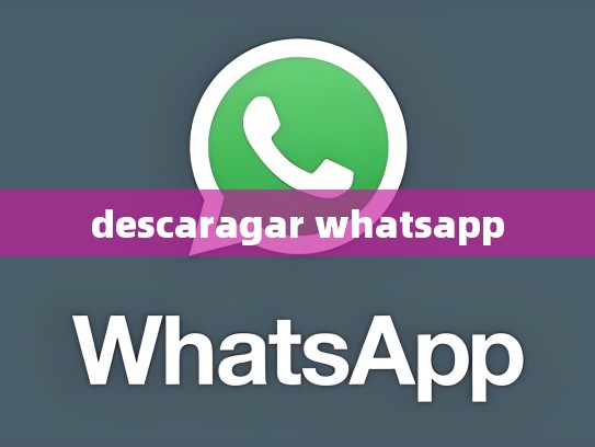 descaragar whatsapp