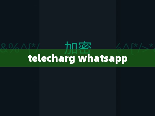 telecharg whatsapp