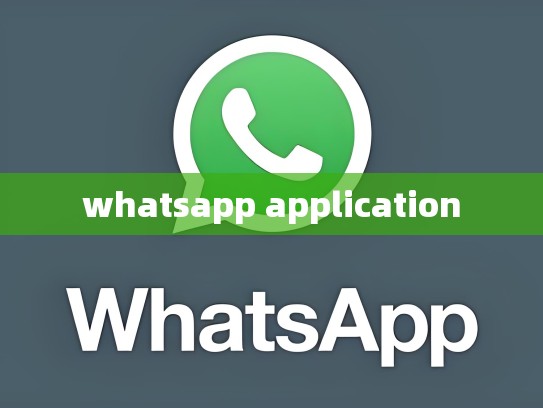 whatsapp application