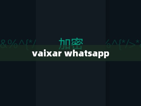 vaixar whatsapp