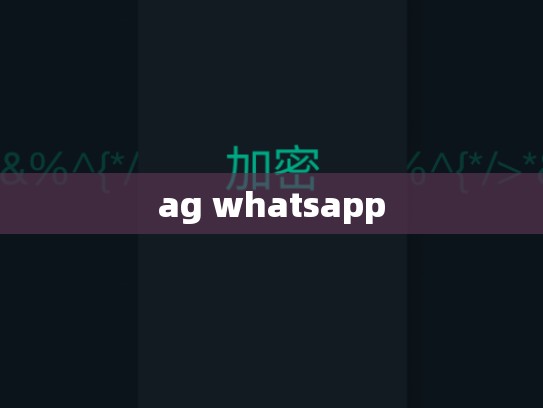 ag whatsapp