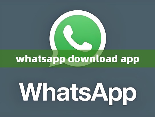 whatsapp download app