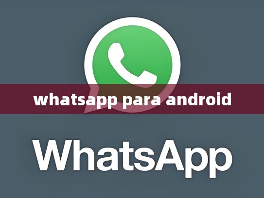 whatsapp para android