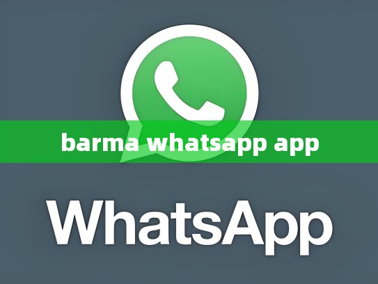 barma whatsapp app