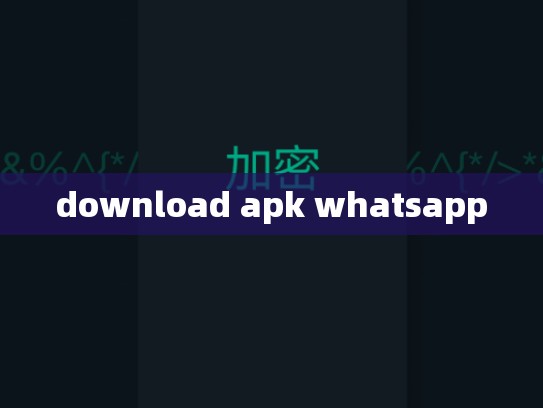 download apk whatsapp