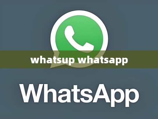whatsup whatsapp