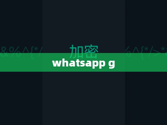 whatsapp g