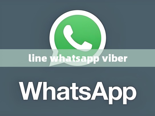 line whatsapp viber