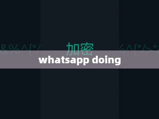 whatsapp doing