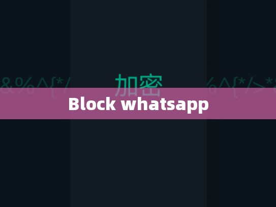 Block whatsapp