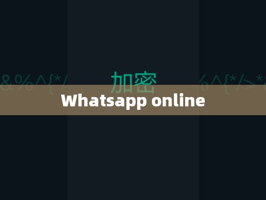 Whatsapp online