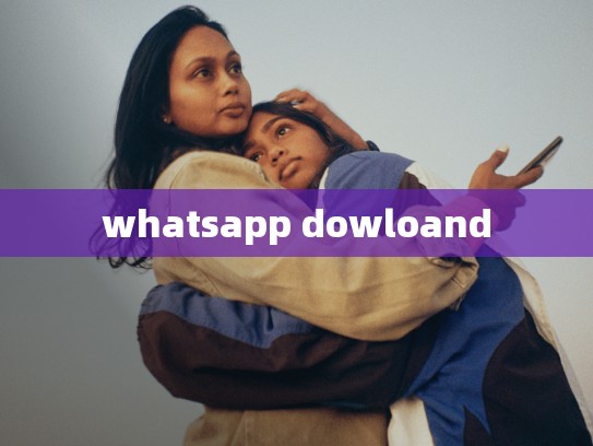 whatsapp dowloand