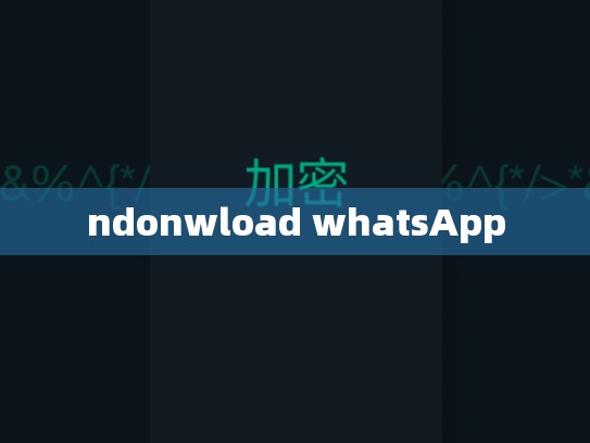 ndonwload whatsApp