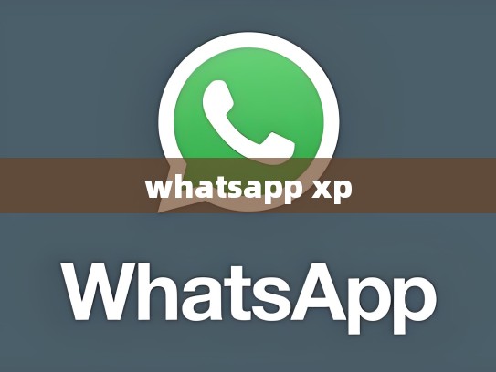 whatsapp xp