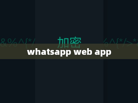 whatsapp web app