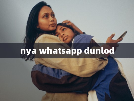 nya whatsapp dunlod