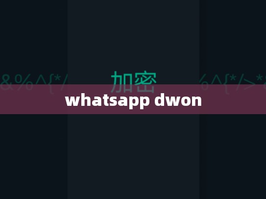 whatsapp dwon
