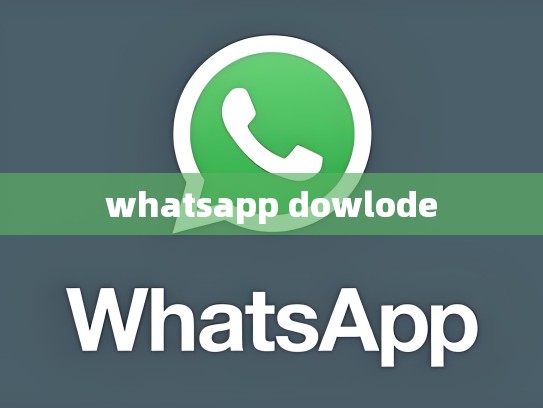 whatsapp dowlode