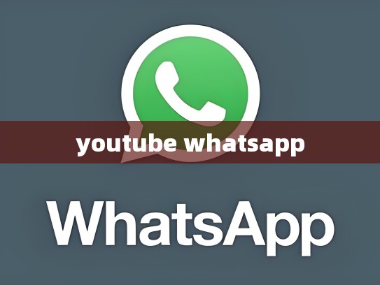 youtube whatsapp