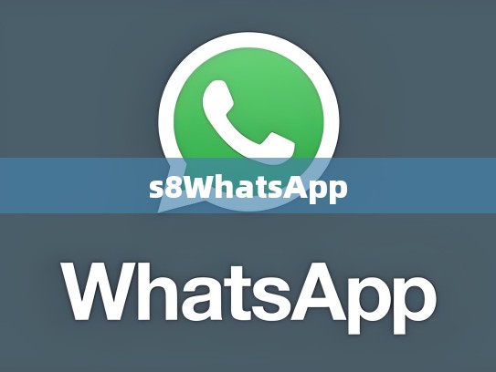 s8WhatsApp