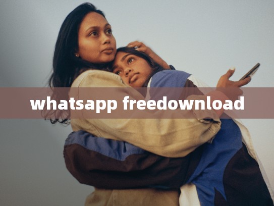 whatsapp freedownload
